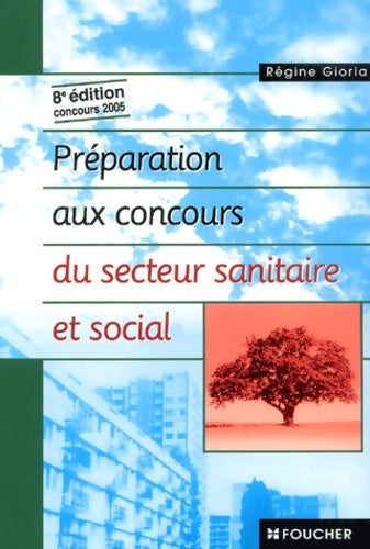 Livrenpoche : Préparation au concours du secteur sanitaire et social. Concours 2005 - Régine Gioria - Livre