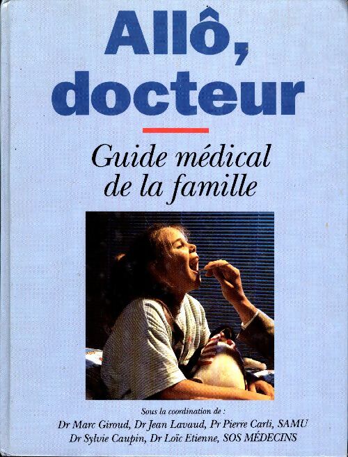 Livrenpoche : Allô docteur. Guide médical de la famille - Collectif - Livre