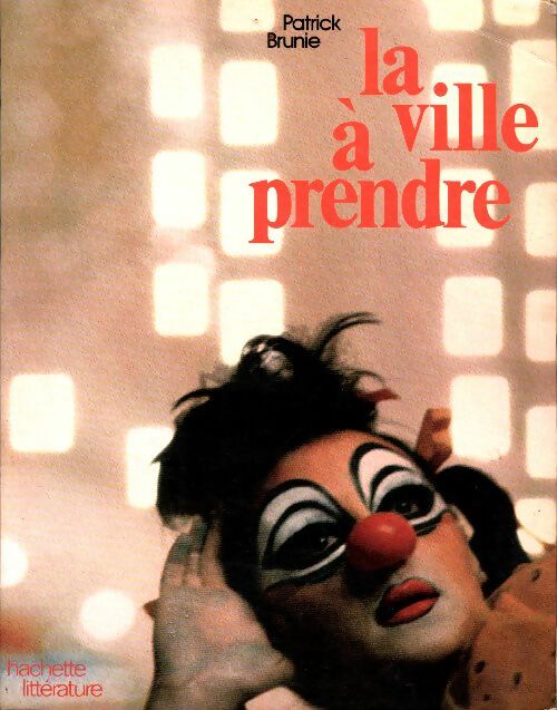 Livrenpoche : La ville à prendre ou une caméra dans la ville - Patrick Brunie - Livre