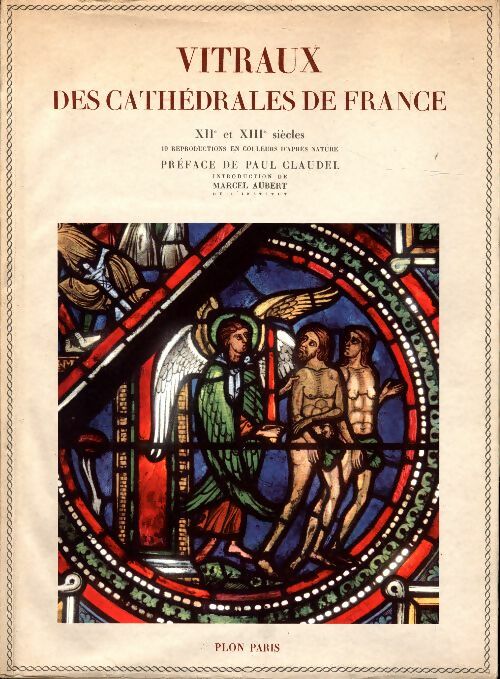 Livrenpoche : Vitraux des cathedrals de France : XII et XIII siècles - P. Claudel - Livre