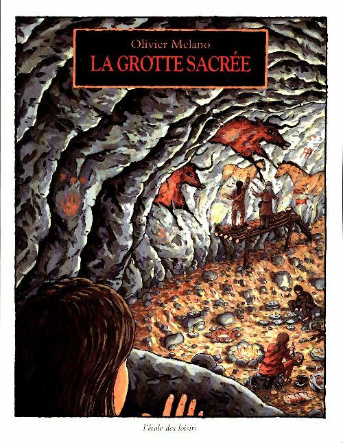 Livrenpoche : La grotte sacrée - Olivier Melano - Livre