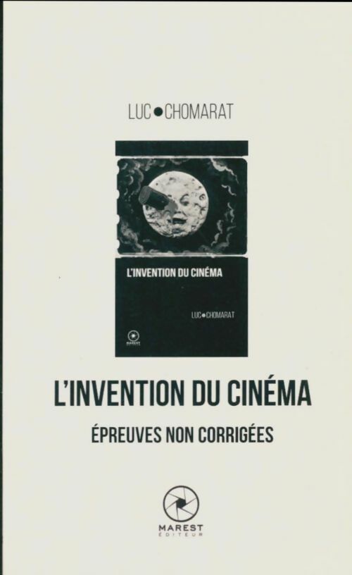 Livrenpoche : L'invention du cinéma - Luc Chomarat - Livre
