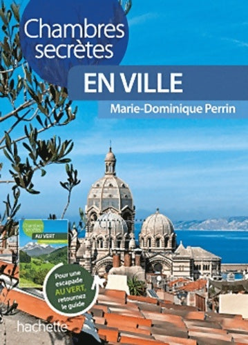 Livrenpoche : Chambres secrètes en ville - Marie-Dominique Perrin - Livre