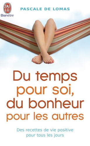 Livrenpoche : Du temps pour soi, du bonheur pour les autres - Pascale De Lomas - Livre