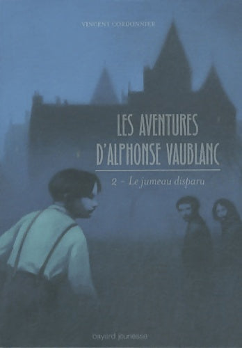 Livrenpoche : Les aventures d'Alphonse Vaublanc Tome II : Le jumeau disparu - Vincent Cordonnier - Livre