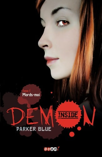 Livrenpoche : Demon inside Tome I : Mords-moi - Parker Blue - Livre