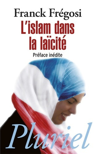 Livrenpoche : L'islam dans la laïcité - Franck Frégosi - Livre