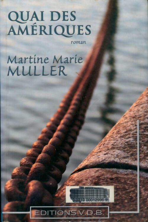 Livrenpoche : Quai des Amériques - Martine Marie Muller - Livre