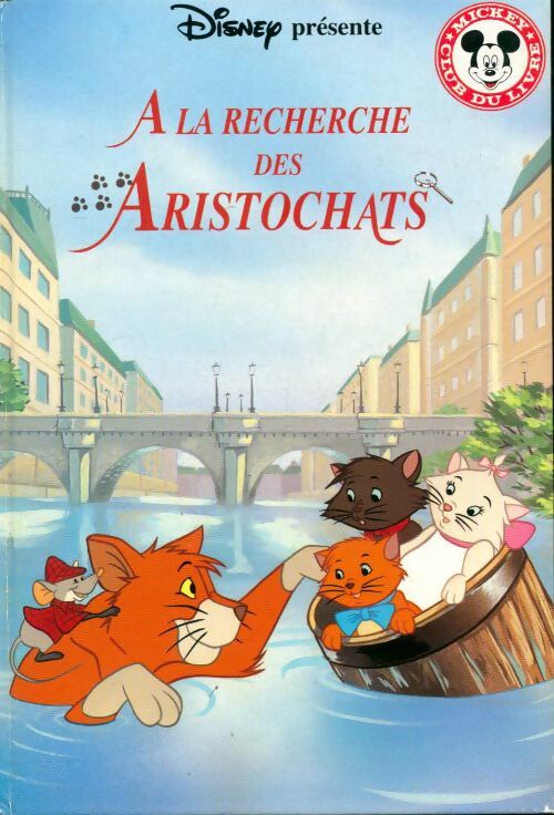 Livrenpoche : A la recherche des Aristochats - Walt Disney - Livre