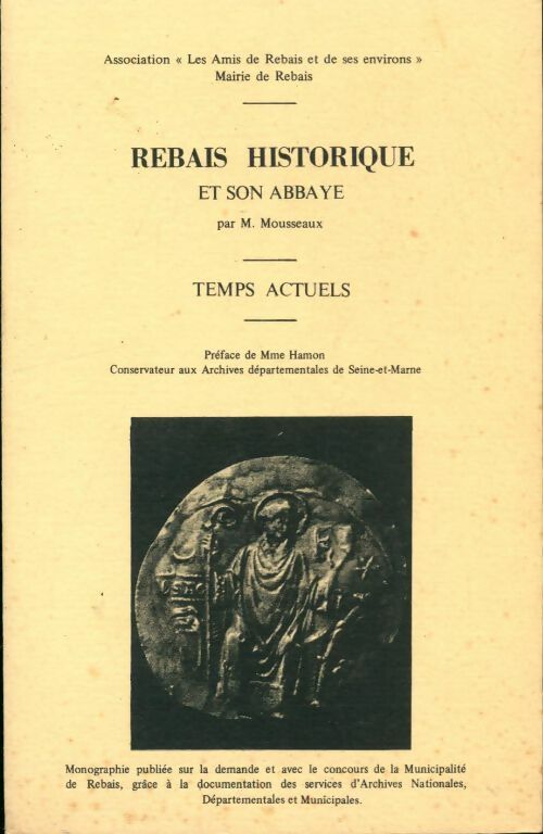 Livrenpoche : Rebais historique et son abbaye  - M Mousseaux - Livre