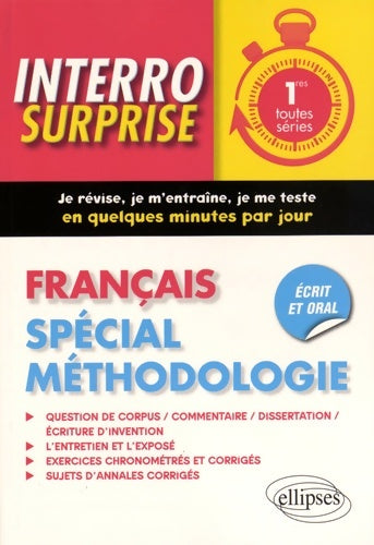 Livrenpoche : Interro surprise français spécial méthodologie 1res toutes séries Écrit et oral - Gilles Panabières - Livre