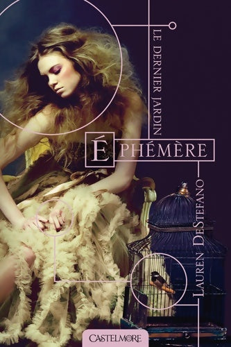 Livrenpoche : Le dernier jardin t1 Éphémère : Le dernier jardin - Lauren Destefano - Livre