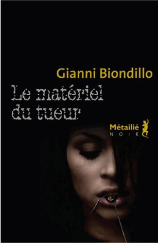 Livrenpoche : Le matériel du tueur - Gianni Biondillo - Livre