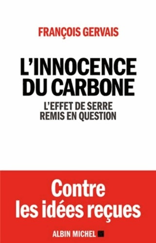 Livrenpoche : L'innocence du carbone : L'effet de serre remis en question - François Gervais - Livre
