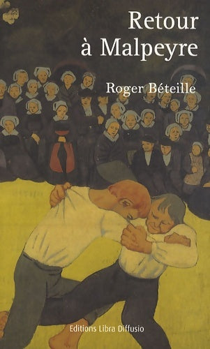 Livrenpoche : Retour à malpeyre - Roger Béteille - Livre