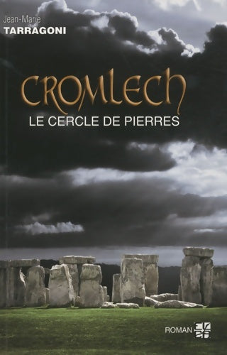 Livrenpoche : Cromlech : Le cercle des pierres - Jean-marie Tarragoni - Livre
