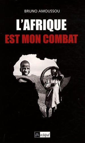 Livrenpoche : L'Afrique est mon combat - Bruno Amoussou - Livre