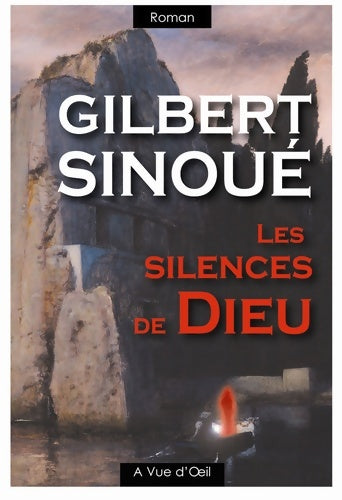 Livrenpoche : Les silences de Dieu - Gilbert Sinoué - Livre