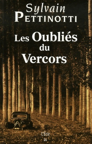 Livrenpoche : Les oubliés du vercors - Sylvain Pettinotti - Livre