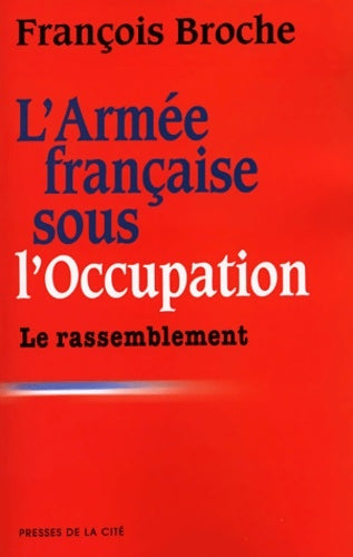 Livrenpoche : Armée française sous l'occupation Tome III - François Broche - Livre