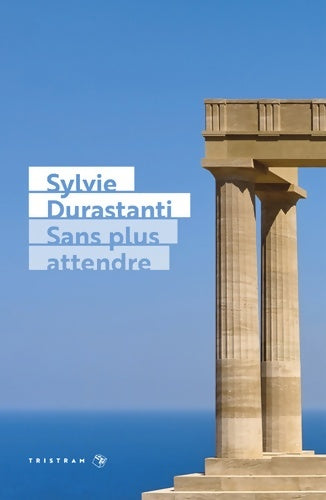 Livrenpoche : Sans plus attendre - Sylvie Durastanti - Livre