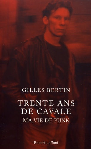 Livrenpoche : Trente ans de cavale - Gilles Bertin - Livre