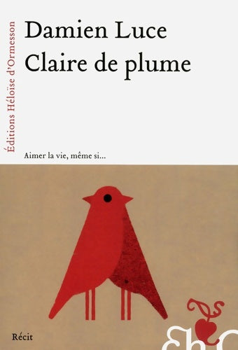 Livrenpoche : Claire de plume - Damien Luce - Livre