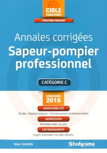 Livrenpoche : Annales corrigées sapeur-pompier professionnel - Marc Dalens - Livre