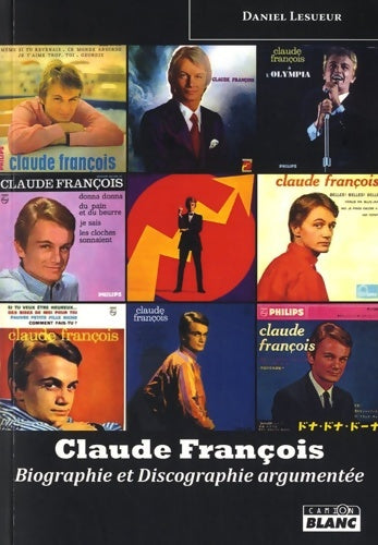 Livrenpoche : Claude francois biographie & discographie argumentée - Daniel Lesueur - Livre
