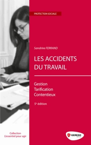 Livrenpoche : Les accidents du travail : Gestion - tarification - contentieux - Sandrine Ferrand - Livre