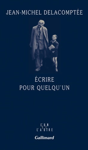 Livrenpoche : Écrire pour quelqu'un - Jean-Michel Delacomptée - Livre