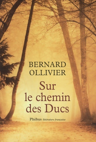 Livrenpoche : Sur le chemin des ducs - Bernard Ollivier - Livre