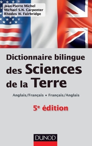 Livrenpoche : Dictionnaire bilingue des sciences de la terre - 5e édition : Anglais/français-français/anglais - Jean-Pierre Michel - Livre