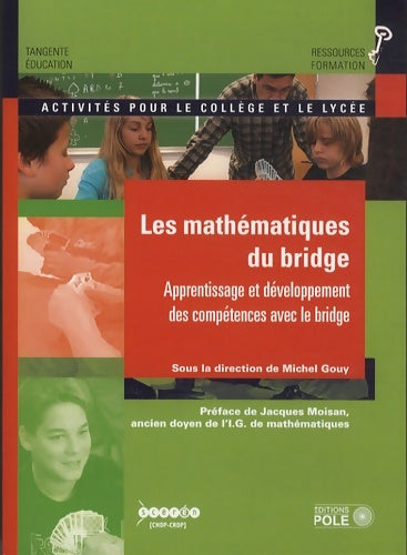Livrenpoche : Les mathématiques du bridge : Activités mathématiques pour le collège et le lycée - Michel Gouy - Livre