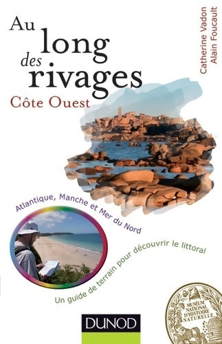 Livrenpoche : Au long des rivages : Côte ouest - atlantique manche et mer du nord: atlantique manche et mer du nord - Catherine Vadon - Livre