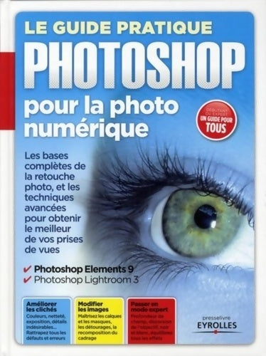 Livrenpoche : Le guide pratique photoshop pour la photo numérique : Les bases complètes de la retouche photo et les techniques avancées pour obtenir le meilleur de vos prises de vues - Ivan Roux - Livre