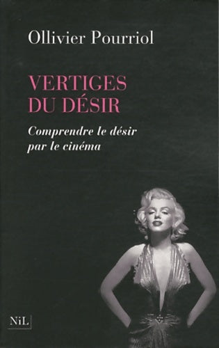 Livrenpoche : Vertiges du désir - Ollivier Pourriol - Livre