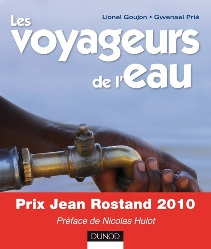Livrenpoche : Les voyageurs de l'eau - préface de Nicolas hulot : Préface de Nicolas hulot - prix lignes de sciences 2014 - Lionel Goujon - Livre
