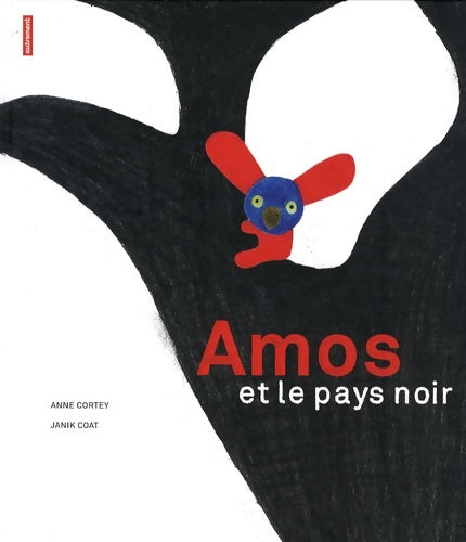 Livrenpoche : Amos et le pays noir - Anne Cortey - Livre