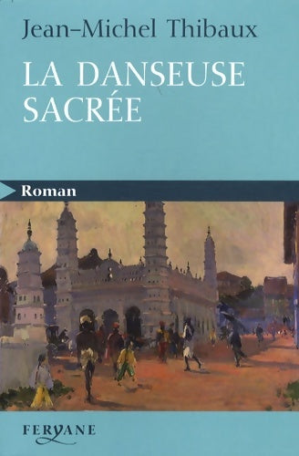 Livrenpoche : La danseuse sacrée - Jean-Michel Thibaux - Livre