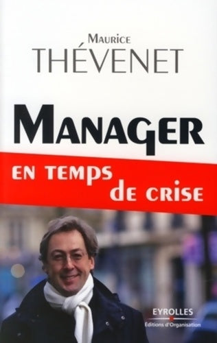 Livrenpoche : Manager en temps de crise - Maurice Thévenet - Livre