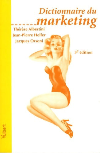 Livrenpoche : Dictionnaire du marketing 3e edt - ThÉrÈse Albertini - Livre