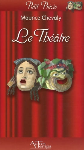 Livrenpoche : Le théâtre - Maurice Chevaly - Livre