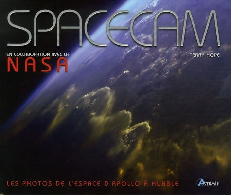 Livrenpoche : Spacecam : Les photos de l'espace d'apollo à hubble - Terry Hope - Livre