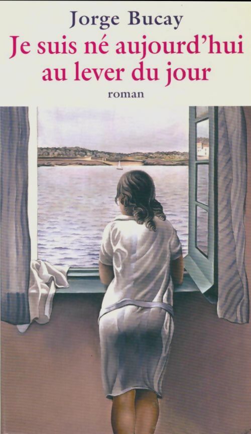 Livrenpoche : Je suis né aujourd'hui au lever du jour - Jorge Bucay - Livre