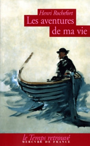 Livrenpoche : Les aventures de ma vie - Henri Rochefort - Livre