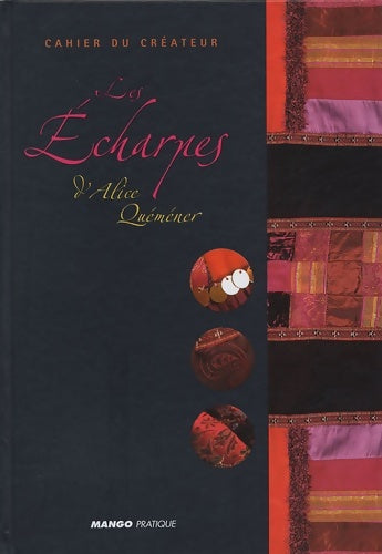 Livrenpoche : Cahier du créateur : Les écharpes - Alice Quéméner - Livre