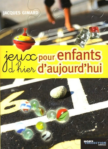 Livrenpoche : Jeux d'hier pour enfants d'aujourd'hui - Jacques Gimard - Livre