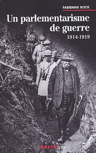 Livrenpoche : Un parlementarisme de guerre 1914-1919 - Fabienne Bock - Livre