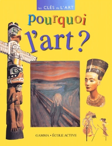 Livrenpoche : Pourquoi l'art ? - Elizabeth Newbery - Livre